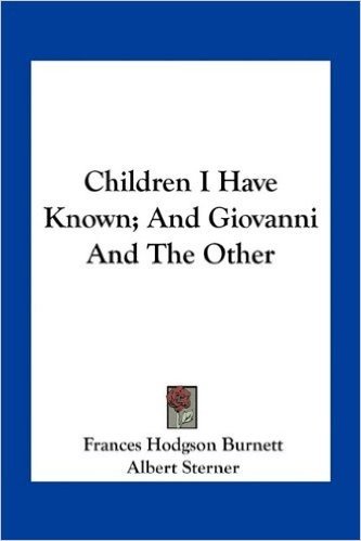 Children I Have Known; And Giovanni and the Other