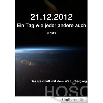 2012: 21.12.2012 - Ein Tag wie jeder andere auch (German Edition) [Kindle-editie]