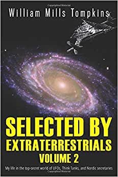 indir Selected by Extraterrestrials Volume 2: My life in the top secret world of UFOs, Think Tanks and Nordic secretaries