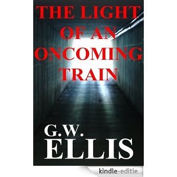 The Light Of An Oncoming Train (Quentin Dallas, PI Book 1) (English Edition) [Kindle-editie]