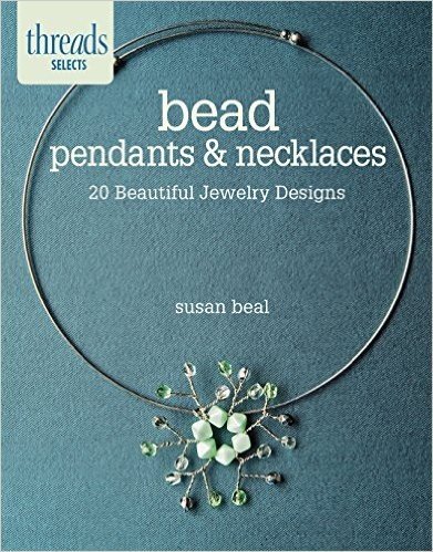 Bead Pendants & Necklaces: 20 Beautiful Jewelry Designs