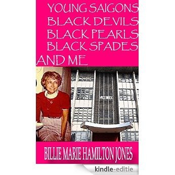 Young Saigons, Black Devils, Black Pearls, Black Spades and Me (Billie's Autobiography Book 5) (English Edition) [Kindle-editie]