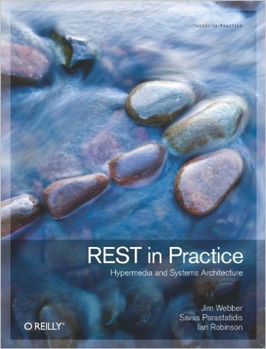 REST in Practice: Hypermedia and Systems Architecture