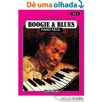 Boogie and Blues Piano Fácil - Vol. 3 [eBook Kindle]