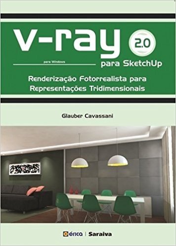 V-ray 2.0 Para Sketchup. Renderização Fotorrealista Para Representações Tridimensionais baixar