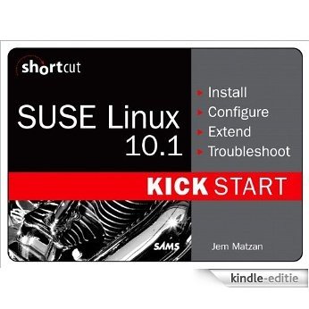 SUSE Linux 10.1 Kick Start [Kindle-editie]