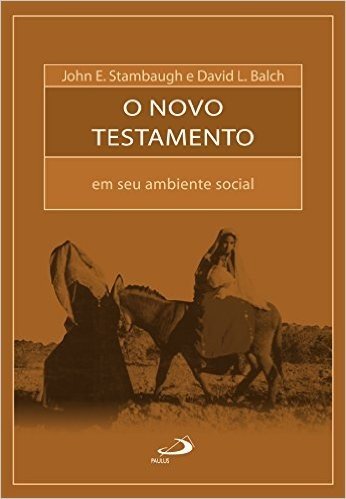 O Novo Testamento em seu ambiente social (Bíblia e Sociologia)