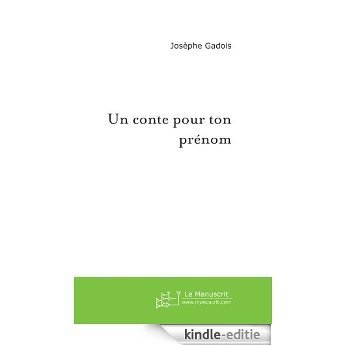 Un conte pour ton prénom - Tome 1 (FICTION) [Kindle-editie]