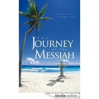 The Journey of the Messiah (English Edition) [Kindle-editie]