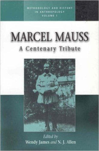 Marcel Mauss: A Centenary Tribute