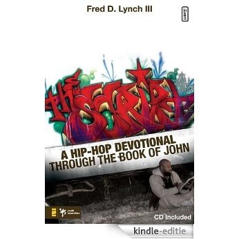 Script, The: A Hip-hop Devotional Through the Book of John (invert) [Kindle-editie]