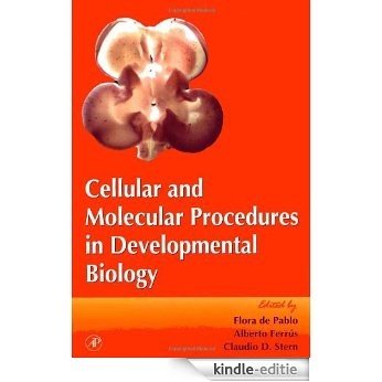Cellular and Molecular Procedures in Developmental Biology: 36 (Current Topics in Developmental Biology) [Kindle-editie]