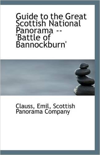 Guide to the Great Scottish National Panorama: Battle of Bannockburn