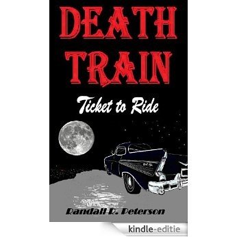 DEATH TRAIN "Ticket to Ride" (English Edition) [Kindle-editie]