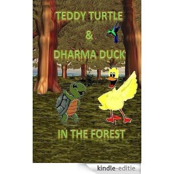 Teddy Turtle & Dharma Duck In The Forest (English Edition) [Kindle-editie]