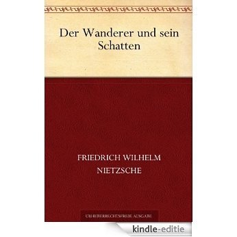 Der Wanderer und sein Schatten (German Edition) [Kindle-editie]