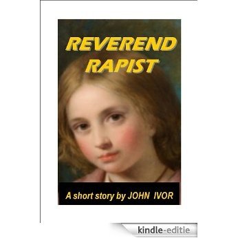 Reverend Rapist (English Edition) [Kindle-editie]