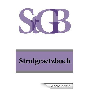 Strafgesetzbuch StGB (Neuauflage) (German Edition) [Kindle-editie]