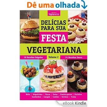 Delícias Para Sua Festa Vegetariana - Volume 2 [eBook Kindle]