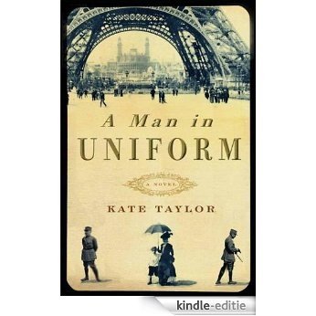 A Man in Uniform: A Novel [Kindle-editie]