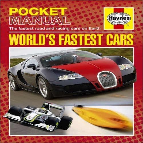 World's Fastest Cars: The Fastest Road and Racing Cars on Earth