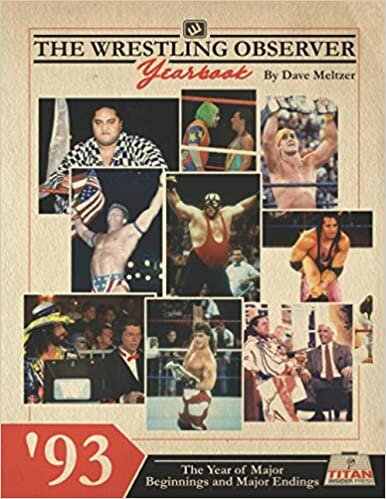 indir The Wrestling Observer Yearbook &#39;93: The Year of Major Beginnings and Major Endings