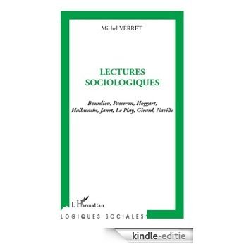 Lectures sociologiques: Bourdieu, Passeron, Hoggart Halbwachs, Janet, Le Play, Girard, Naville (Logiques sociales) [Kindle-editie]