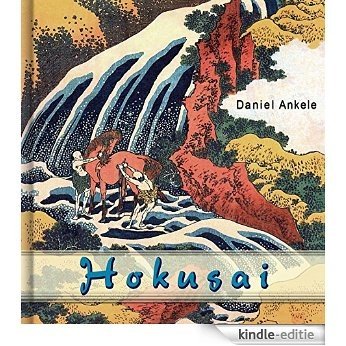 Hokusai - 215+ Paintings and Woodblock Prints - Katsushika Hokusai (English Edition) [Kindle-editie]