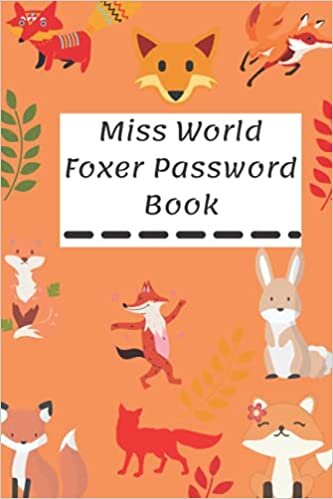 indir Miss World Foxer Password Book: Internet Address and Password Organizer Logbook with the new model 2022 Password Keeper Journal Notebook for Computer &amp; Website Logins (CANTICA) **V-25**