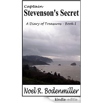 Captain Stevenson's Secret: A Diary Of Treasures Book I (English Edition) [Kindle-editie]