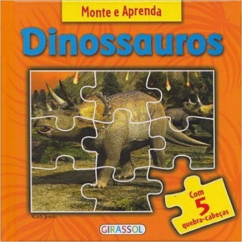 Monte E Aprenda. Dinossauros