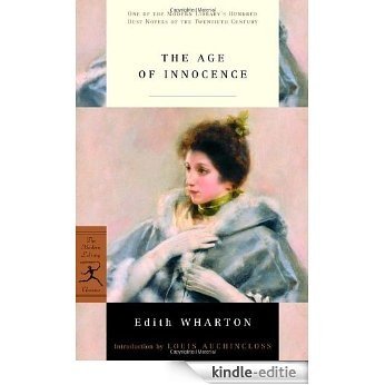 The Age of Innocence: (A Modern Library E-Book) (Modern Library 100 Best Novels) [Kindle-editie]