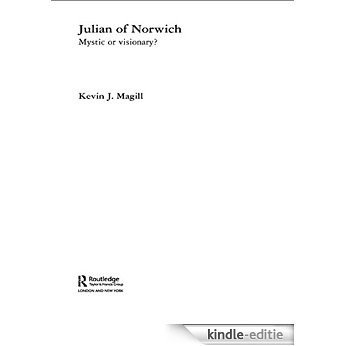 Julian of Norwich: Mystic or Visionary? (Routledge Studies in Medieval Religion and Culture) [Kindle-editie]