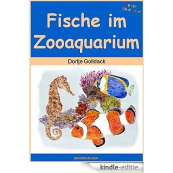 Fische im Zooaquarium (Kleinste  Entdecker 11) (German Edition) [Kindle-editie]