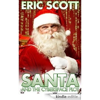 Santa and the Cyberspace Plot (English Edition) [Kindle-editie]