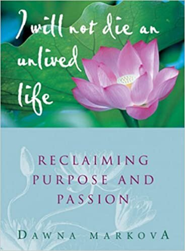 indir I Will Not Die an Unlived Life: Reclaiming Purpose and Passion