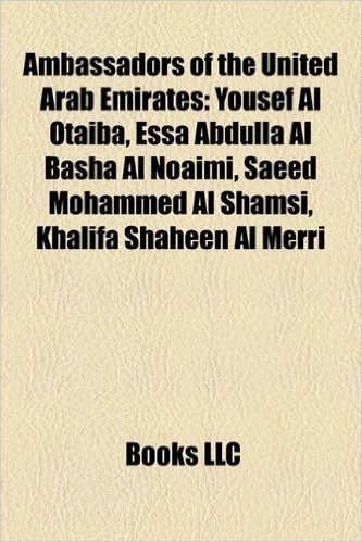 Ambassadors of the United Arab Emirates: Yousef Al Otaiba, Essa Abdulla Al Basha Al Noaimi, Saeed Mohammed Al Shamsi, Khalifa Shaheen Al Merri
