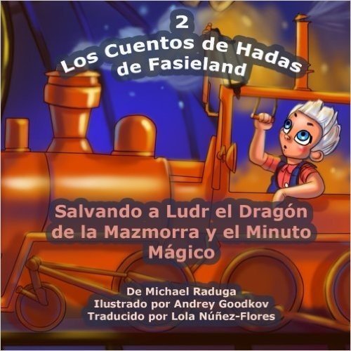 Los Cuentos de Hadas de Fasieland - 2: Salvando a Ludr El Dragon de La Mazmorra y El Minuto Magico baixar
