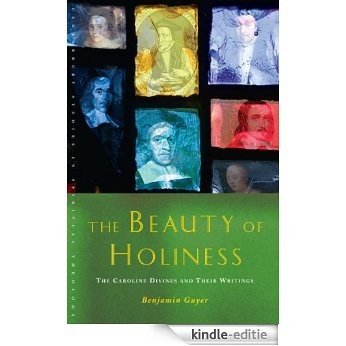 The Beauty of Holiness: The Caroline Divines and their Writings [Kindle-editie] beoordelingen