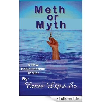Meth or Myth (Eddie Pannoni action thriller Book 1) (English Edition) [Kindle-editie]