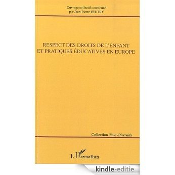 Respect des Droits de l'Enfant et Pratiques Educatives en Europe (Trans-diversités) [Kindle-editie]