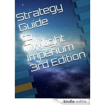 Twilight Imperium Strategy Guide (English Edition) [Kindle-editie]