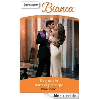 Una novia para el príncipe (Bianca) [Kindle-editie]