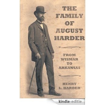 The Family of August Harder: From Wismar to Arkansas (English Edition) [Kindle-editie]