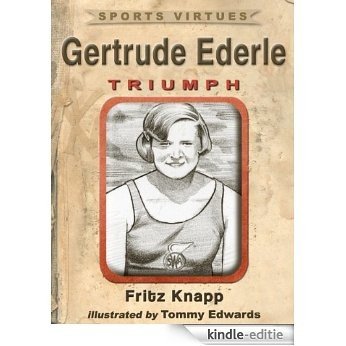Gertrude Ederle: Triumph (Sports Virtues Book 11) (English Edition) [Kindle-editie] beoordelingen
