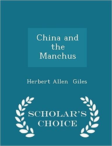 China and the Manchus - Scholar's Choice Edition