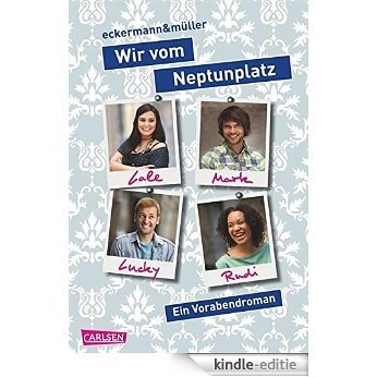 Wir vom Neptunplatz: Ein Vorabendroman (German Edition) [Kindle-editie]