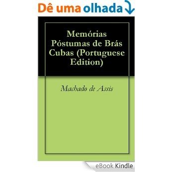 Memórias Póstumas de Brás Cubas [eBook Kindle]