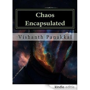 Chaos Encapsulated: Collected Thoughts, Aphorisms and Poems (English Edition) [Kindle-editie]