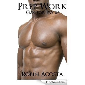 Prep Work: Gay for Pay (English Edition) [Kindle-editie]